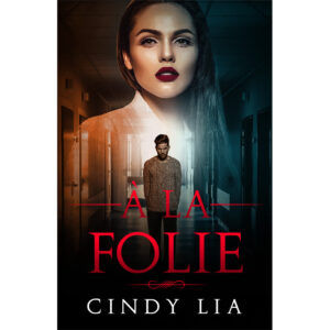 Couverture A La Folie - Cindy Lia