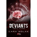 Déviants - Tome 2 : Illusion - Cara Solak - E-book 3