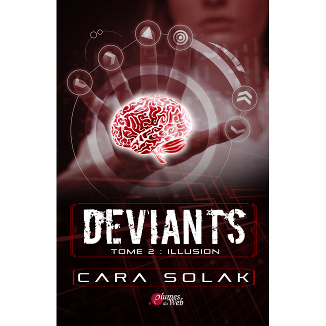 Déviants - Tome 2 : Illusion - Cara Solak - E-book 7