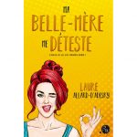 Ma belle-mère me déteste [Mais je le lui rends bien] - Laure Allard-d'Adesky - E-book 3