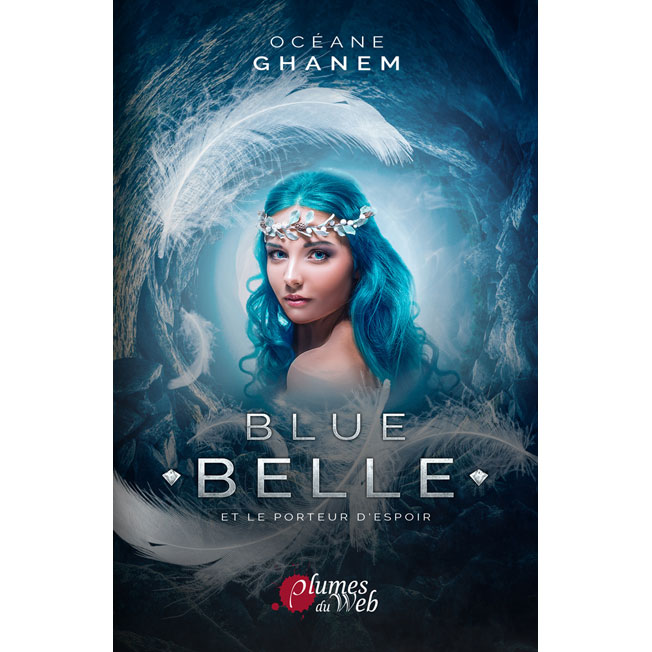 Blue Belle - et le porteur d'espoir - Océane Ghanem - E-book 1