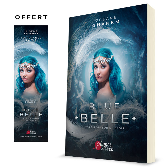 Blue Belle - et le porteur d'espoir - Océane Ghanem - Broché deluxe 1