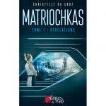 <span class='titre'>Matriochkas</span> - <span class='sous_titre'>Tome 1 : Révélations</span> - <span class='auteur'>Christelle da Cruz</span> - <span class='type_produit'>E-book</span> 3