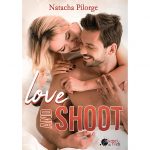 Love and Shoot - Natacha Pilorge - E-book 3