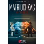 Matriochkas - L'Intégrale - Christelle Da Cruz - E-book 3