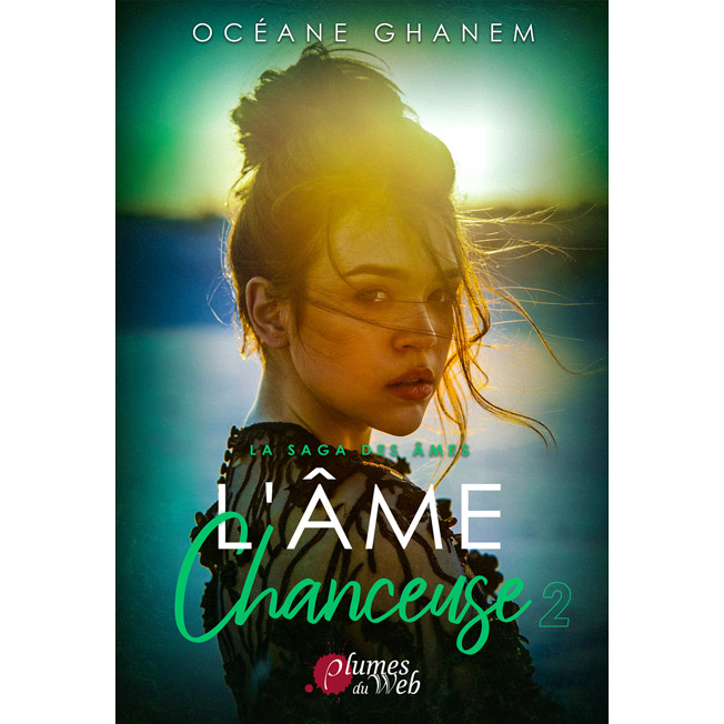 La Saga des Âmes : L’Âme Chanceuse – Tome 2 – Océane Ghanem – E-book 2