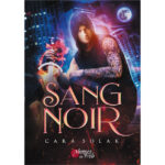 Sang Noir - Cara Solak - E-book 3