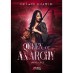 Queen of Anarchy - Tome 1 : Duplicité - Océane Ghanem - E-book 3