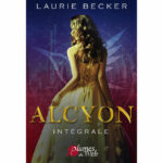 Alcyon - L'Intégrale - Laurie Becker - E-book 3