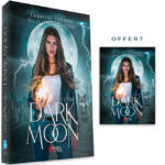 Dark Moon - 1. L'élue - Ludivine Delaune et Julie-Anne Bastard - Broché 3