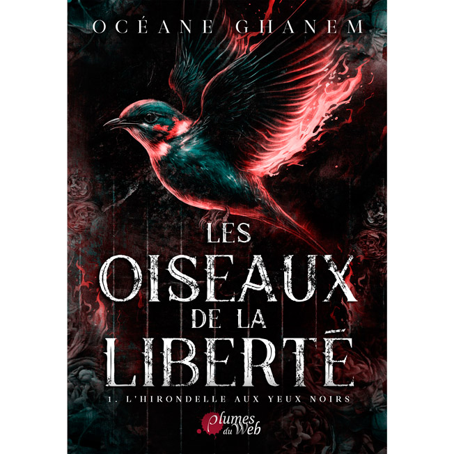 Les Oiseaux de la Liberté - 1. L'hirondelle aux yeux noirs - Océane Ghanem - E-book 2
