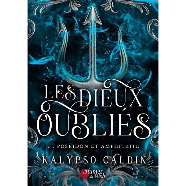 Les dieux oubliés - 2. Poséidon et Amphitrite - Kalypso Caldin - E-book 3