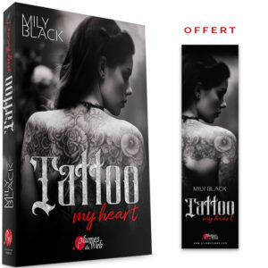 <span class="precommande">[PRÉCOMMANDE]</span> Tattoo my heart - Mily Black - Broché