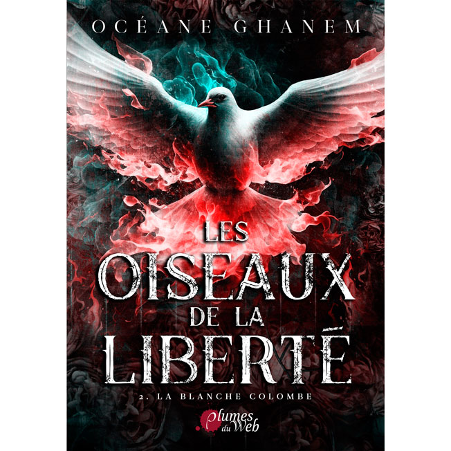 Les Oiseaux de la Liberté – 2. La blanche colombe – Océane Ghanem – E-book 3