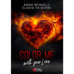 Color me with your love - Anna Wendell / Élodie Faiderbe - E-book 3