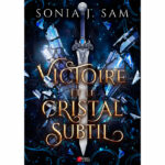Victoire et le Cristal Subtil - Sonia J. Sam - E-book 3