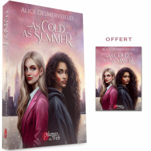 <span class="precommande">[PRÉCOMMANDE]</span> As cold as Summer - Alice DesMerveilles - Broché