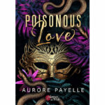 Poisonous Love - Aurore Payelle - E-book 3