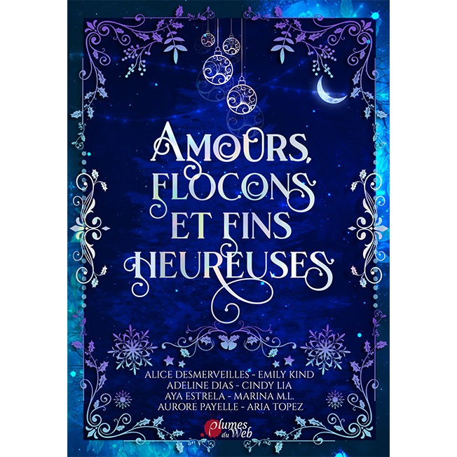 Amours, flocons et fins heureuses - E-Book 1 Amours, flocons et fins heureuses - E-Book 1