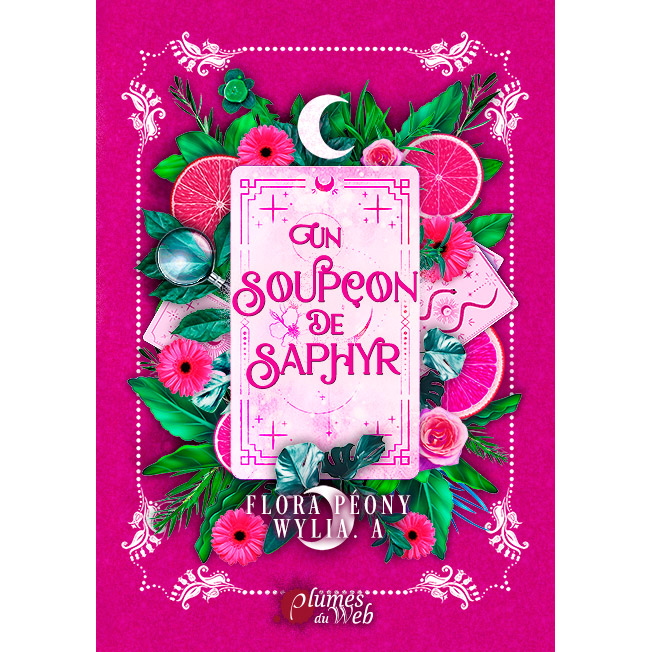 Un soupçon de Saphyr - Flora Péony et Wylia. A - E-book 1