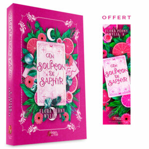 <span class="precommande">[PRÉCOMMANDE]</span> Un soupçon de Saphyr - Flora Péony et Wylia. A - Broché