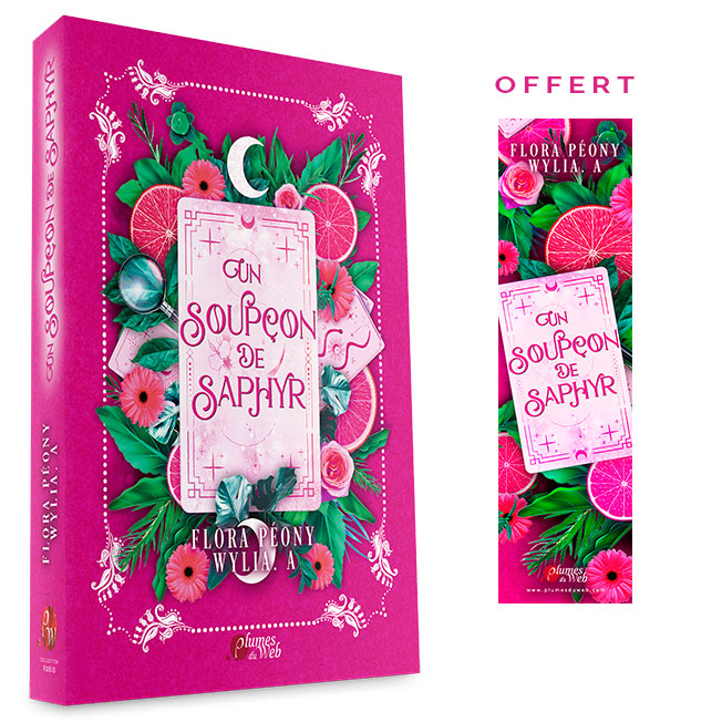 <span class="precommande">[PRÉCOMMANDE]</span> Un soupçon de Saphyr - Flora Péony et Wylia. A - Broché 1