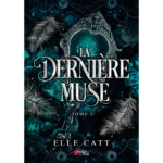 La Dernière Muse - Tome 1 - Elle Catt - E-Book 3